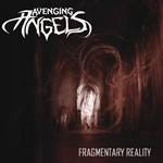 Avenging Angels : Fragmentary Reality